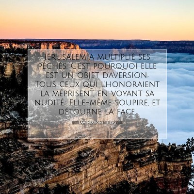 Picture 07 - Lamentations 1:8 LSG - Jérusalem a multiplié ses péchés, C'est - Bible Verse Picture