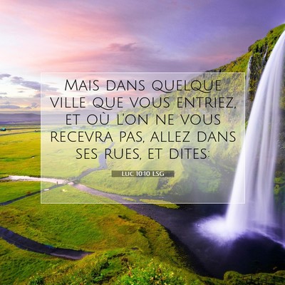 Picture 07 - Luc 10:10 LSG - Mais dans quelque ville que vous entriez, et où - Bible Verse Picture