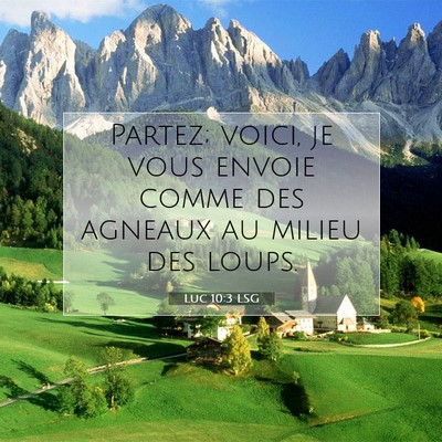 Picture 07 - Luc 10:3 LSG - Partez; voici, je vous envoie comme des agneaux - Bible Verse Picture