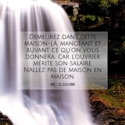 Picture 07 - Luc 10:7 LSG - Demeurez dans cette maison-là, mangeant et - Bible Verse Picture