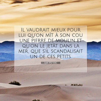 Picture 07 - Luc 17:2 LSG - Il vaudrait mieux pour lui qu'on mît à son cou - Bible Verse Picture