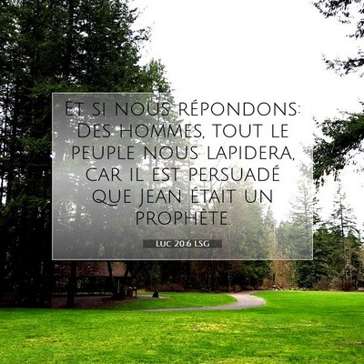 Picture 07 - Luc 20:6 LSG - Et si nous répondons: Des hommes, tout le peuple - Bible Verse Picture