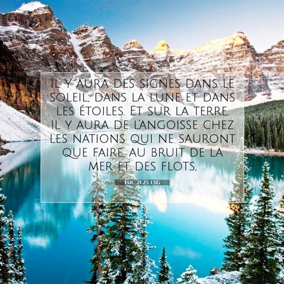 Picture 07 - Luc 21:25 LSG - Il y aura des signes dans le soleil, dans la lune - Bible Verse Picture