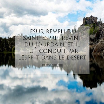 Picture 07 - Luc 4:1 LSG - Jésus, rempli du Saint-Esprit, revint du - Bible Verse Picture