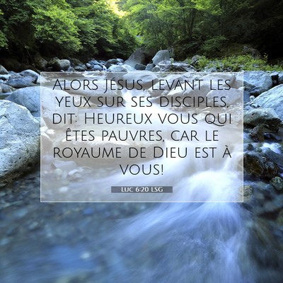 Picture 07 - Luc 6:20 LSG - Alors Jésus, levant les yeux sur ses disciples, - Bible Verse Picture