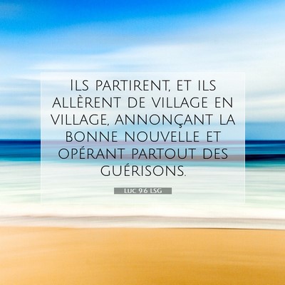 Picture 07 - Luc 9:6 LSG - Ils partirent, et ils allèrent de village en - Bible Verse Picture