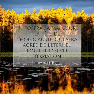 Picture 07 - Lévitique 1:4 LSG - Il posera sa main sur la tête de l'holocauste, - Bible Verse Picture