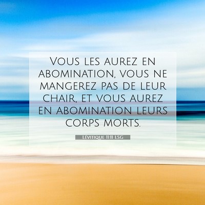 Picture 07 - Lévitique 11:11 LSG - Vous les aurez en abomination, vous ne mangerez - Bible Verse Picture