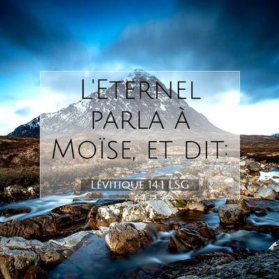 Picture 07 - Lévitique 14:1 LSG - L'Eternel parla à Moïse, et - Bible Verse Picture