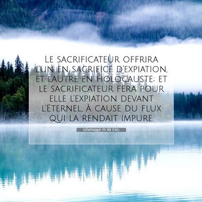 Picture 07 - Lévitique 15:30 LSG - Le sacrificateur offrira l'un en sacrifice - Bible Verse Picture