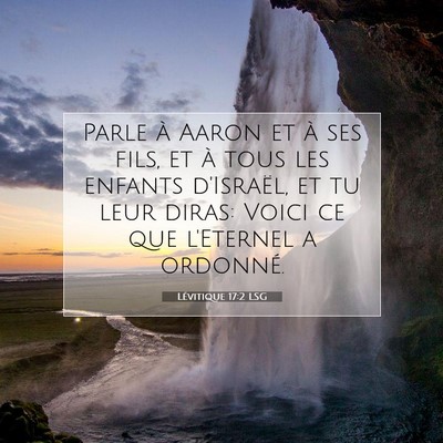 Picture 07 - Lévitique 17:2 LSG - Parle à Aaron et à ses fils, et à tous les - Bible Verse Picture