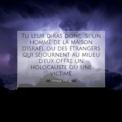 Picture 07 - Lévitique 17:8 LSG - Tu leur diras donc: Si un homme de la maison - Bible Verse Picture