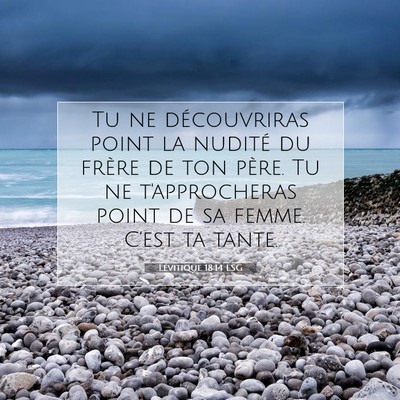 Picture 07 - Lévitique 18:14 LSG - Tu ne découvriras point la nudité du frère de - Bible Verse Picture