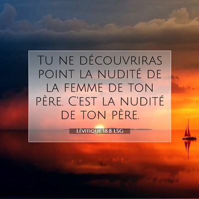 Picture 07 - Lévitique 18:8 LSG - Tu ne découvriras point la nudité de la femme - Bible Verse Picture