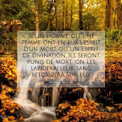 Picture 07 - Lévitique 20:27 LSG - Si un homme ou une femme ont en eux l'esprit d'un - Bible Verse Picture