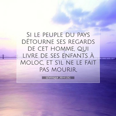 Picture 07 - Lévitique 20:4 LSG - Si le peuple du pays détourne ses regards de cet - Bible Verse Picture