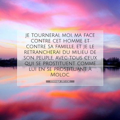 Picture 07 - Lévitique 20:5 LSG - je tournerai, moi, ma face contre cet homme et - Bible Verse Picture