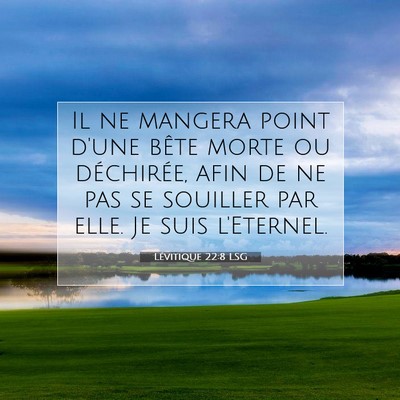Picture 07 - Lévitique 22:8 LSG - Il ne mangera point d'une bête morte ou - Bible Verse Picture