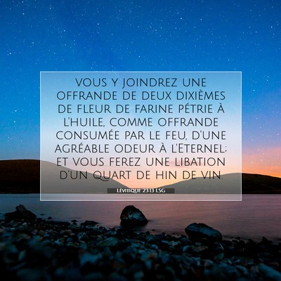 Picture 07 - Lévitique 23:13 LSG - vous y joindrez une offrande de deux dixièmes de - Bible Verse Picture