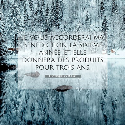 Picture 07 - Lévitique 25:21 LSG - je vous accorderai ma bénédiction la sixième - Bible Verse Picture