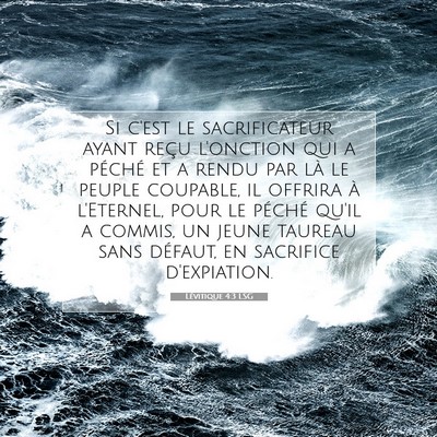 Picture 07 - Lévitique 4:3 LSG - Si c'est le sacrificateur ayant reçu l'onction - Bible Verse Picture