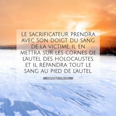 Picture 07 - Lévitique 4:30 LSG - Le sacrificateur prendra avec son doigt du sang - Bible Verse Picture