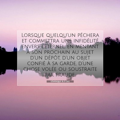 Picture 07 - Lévitique 6:2 LSG - Lorsque quelqu'un péchera et commettra une - Bible Verse Picture