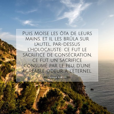 Picture 07 - Lévitique 8:28 LSG - Puis Moïse les ôta de leurs mains, et il les - Bible Verse Picture