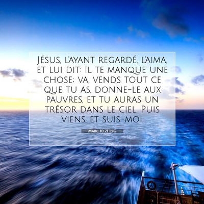 Picture 07 - Marc 10:21 LSG - Jésus, l'ayant regardé, l'aima, et lui dit: Il - Bible Verse Picture