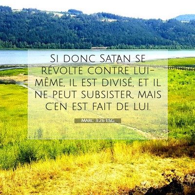 Picture 07 - Marc 3:26 LSG - Si donc Satan se révolte contre lui-même, il - Bible Verse Picture