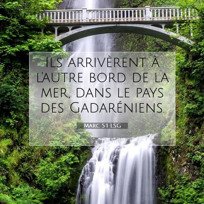 Picture 07 - Marc 5:1 LSG - Ils arrivèrent à l'autre bord de la mer, dans - Bible Verse Picture