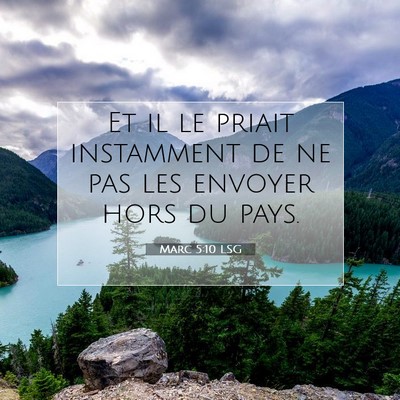 Picture 07 - Marc 5:10 LSG - Et il le priait instamment de ne pas les envoyer - Bible Verse Picture