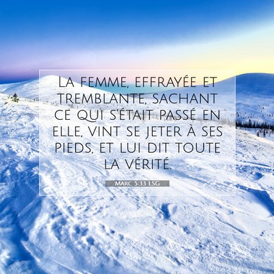 Picture 07 - Marc 5:33 LSG - La femme, effrayée et tremblante, sachant ce qui - Bible Verse Picture