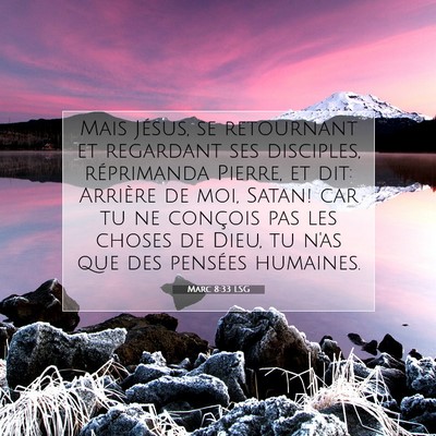 Picture 07 - Marc 8:33 LSG - Mais Jésus, se retournant et regardant ses - Bible Verse Picture