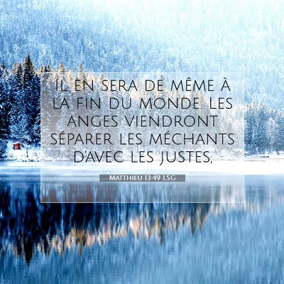 Picture 07 - Matthieu 13:49 LSG - Il en sera de même à la fin du monde. Les anges - Bible Verse Picture