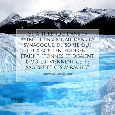 Picture 07 - Matthieu 13:54 LSG - S'étant rendu dans sa patrie, il enseignait dans - Bible Verse Picture