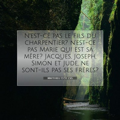 Picture 07 - Matthieu 13:55 LSG - N'est-ce pas le fils du charpentier? n'est-ce pas - Bible Verse Picture