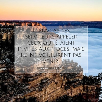 Picture 07 - Matthieu 22:3 LSG - Il envoya ses serviteurs appeler ceux qui - Bible Verse Picture