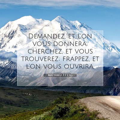 Picture 07 - Matthieu 7:7 LSG - Demandez, et l'on vous donnera; cherchez, et vous - Bible Verse Picture