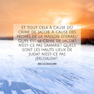 Picture 07 - Michée 1:5 LSG - Et tout cela à cause du crime de Jacob, A cause - Bible Verse Picture