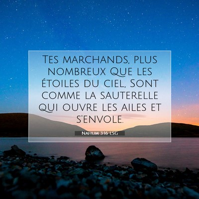 Picture 07 - Nahum 3:16 LSG - Tes marchands, plus nombreux Que les étoiles du - Bible Verse Picture