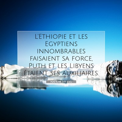 Picture 07 - Nahum 3:9 LSG - L'Ethiopie et les Egyptiens innombrables - Bible Verse Picture