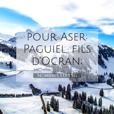 Picture 07 - Nombres 1:13 LSG - pour Aser: Paguiel, fils - Bible Verse Picture