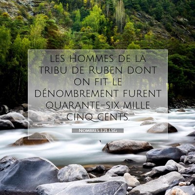 Picture 07 - Nombres 1:21 LSG - les hommes de la tribu de Ruben dont on fit le - Bible Verse Picture