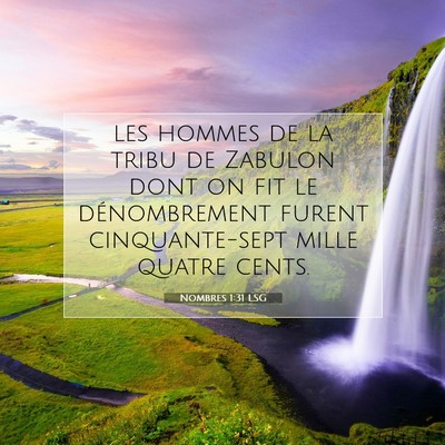 Picture 07 - Nombres 1:31 LSG - les hommes de la tribu de Zabulon dont on fit le - Bible Verse Picture