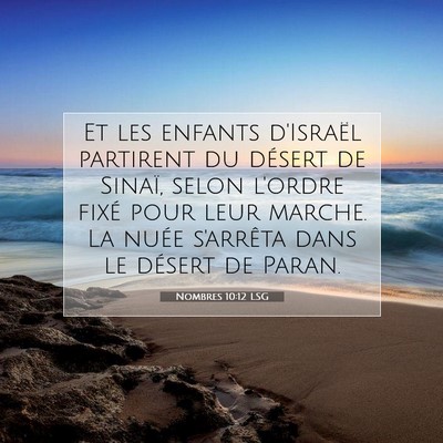 Picture 07 - Nombres 10:12 LSG - Et les enfants d'Israël partirent du désert de - Bible Verse Picture