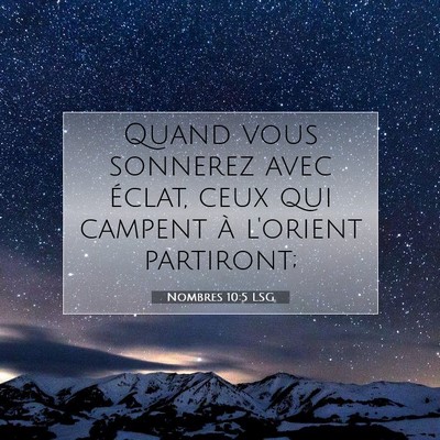 Picture 07 - Nombres 10:5 LSG - Quand vous sonnerez avec éclat, ceux qui campent - Bible Verse Picture