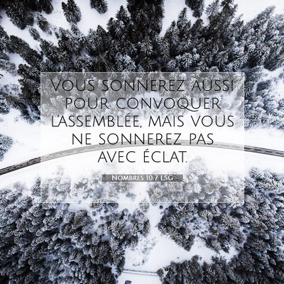 Picture 07 - Nombres 10:7 LSG - Vous sonnerez aussi pour convoquer l'assemblée, - Bible Verse Picture