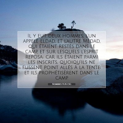 Picture 07 - Nombres 11:26 LSG - Il y eut deux hommes, l'un appelé Eldad, et - Bible Verse Picture