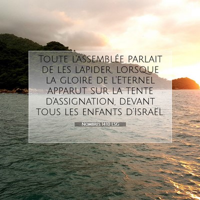 Picture 07 - Nombres 14:10 LSG - Toute l'assemblée parlait de les lapider, - Bible Verse Picture